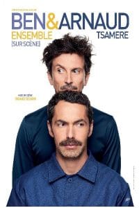 BEN ET ARNAUD TSAMERE